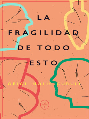 cover image of La fragilidad de todo esto